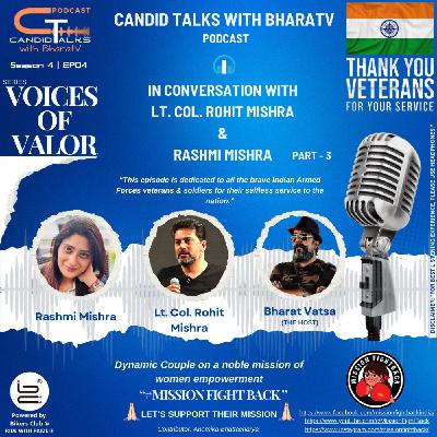 CTBV#S4-E04: In conversation with the "Dynamic Couple" Lt. Col. Rohit Mishra & Rashmi Mishra - Part3