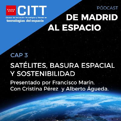 SATÉLITES, BASURA ESPACIAL, Y SOSTENIBILIDAD SATÉLITES, BASURA ESPACIAL, Y SOSTENIBILIDAD