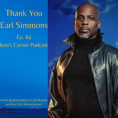 Thank You Earl Simmons Ep 84