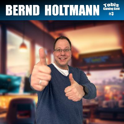 Episode 3 – Bernd Holtmann