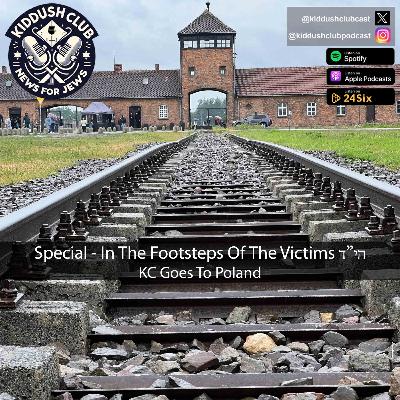 Special - In The Footsteps of the Victims - KC Goes To Poland