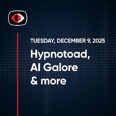 Hypnotoad, AI Galore, Storm-0249, DocuSign, Broadside, Goldblade, Aaran Leyland... - SWN #536