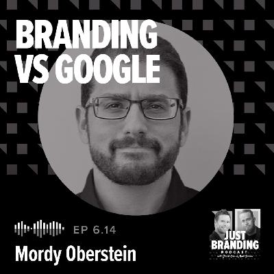 S06.EP14 - Why Brands Shouldn’t Rely on Google (+ How to Actually Get Visibility) with Mordy Oberstein
