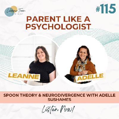 Episode 115: Spoon Theory & Neurodivergence with Adelle Sushames