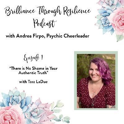 Episode 1 - There is No Shame in Your Authentic Truth