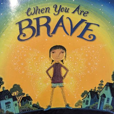 When You Are Brave