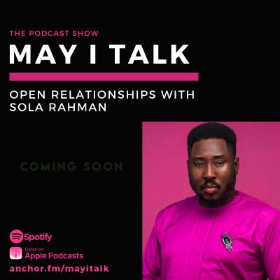 Open Relationships with SOLA RAHMAN (MALE EDITION)