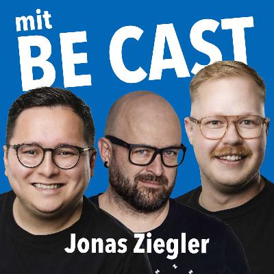 Zwischen Kamera und Unternehmertum – Jonas Ziegler (Z Studio) – BE CAST #31