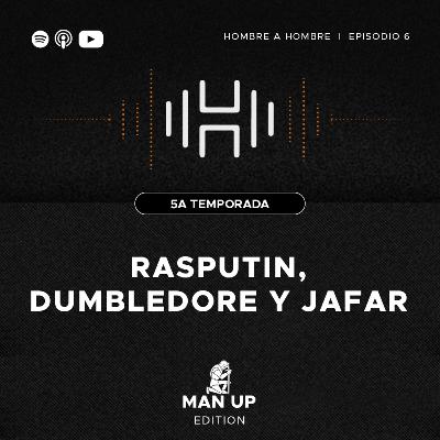 T.5 Ep. 6: Rasputin, Dumbledore y Jafar (Arquetipo: EL MAGO) T.5 Ep. 6: Rasputin, Dumbledore y Jafar (Arquetipo: EL MAGO)