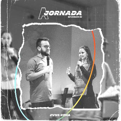 A JORNADA (Ep. 2) com Julliane e Fernando Taborda
