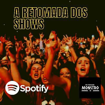 A retomada dos shows