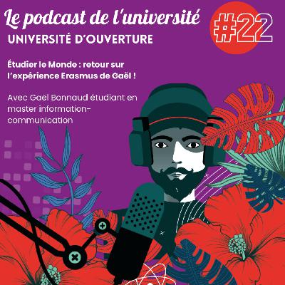 #22 Étudier le monde :  retour sur l'expérience Erasmus de Gaël #22 Étudier le monde :  retour sur l'expérience Erasmus de Gaël