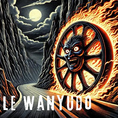 Épisode #54 : Le Wanyudo (ou la roue démoniaque)