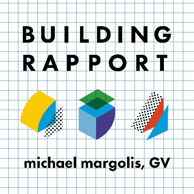 Building Rapport - Michael Margolis, GV Building Rapport - Michael Margolis, GV