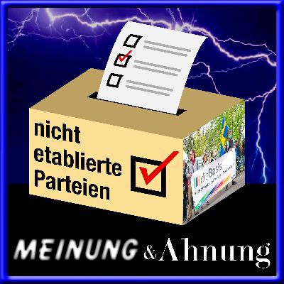 Nicht etablierte Parteien - Die Basis