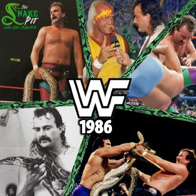 The Snake Pit Ep. 134: WWF 1986