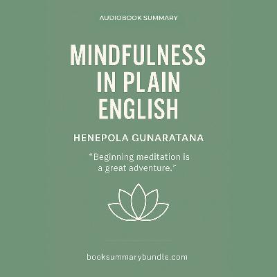 Mindfulness in Plain English by Henepola Gunaratana | Audiobook Summary