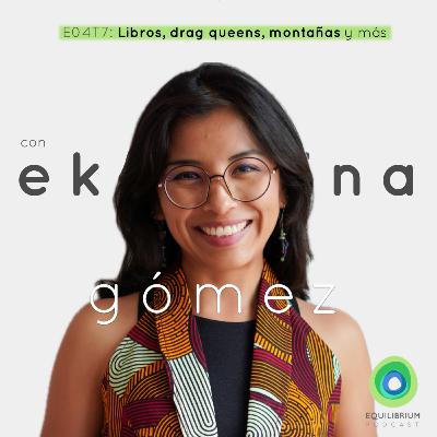 Libros, Drag queens y Escalada en montaña con Ekaterina Gómez Libros, Drag queens y Escalada en montaña con Ekaterina Gómez