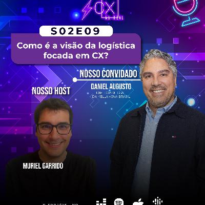 S02E09 – Como é a visão da logística focada em CX? S02E09 – Como é a visão da logística focada em CX?