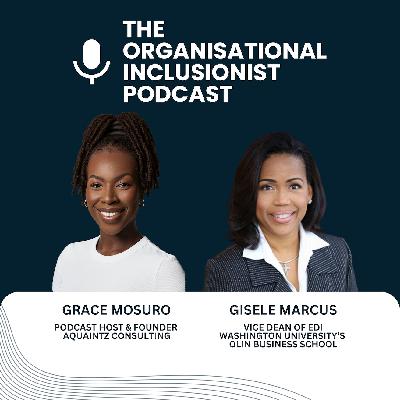 The Power of DEI: Why we need to be in it to win it...with Gisele Marcus