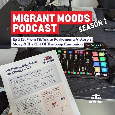Ep #13 From TikTok to Parliament: Victory's Story & The Out Of The Loop Campaign