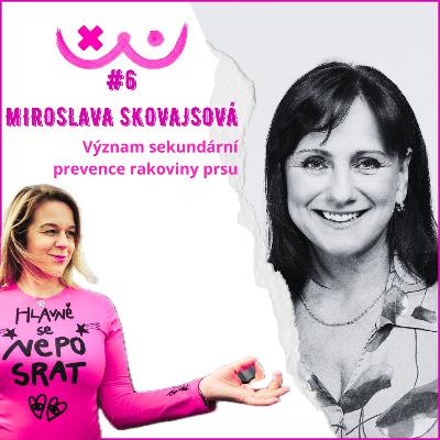 VÝZNAM sekundární PREVENCE RAKOVINY prsu - Miroslava Skovajsová a Edita Strusková