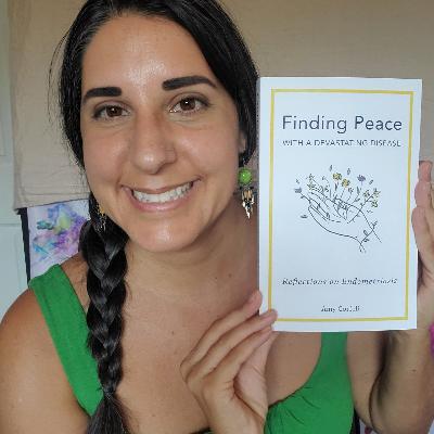 148. Amy’s Book: Finding Peace with a Devastating Disease. Chapter 8
