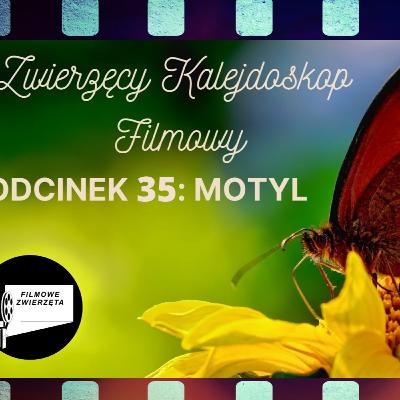 Zwierzęcy Kalejdoskop Filmowy - Odc. 35: Motyl