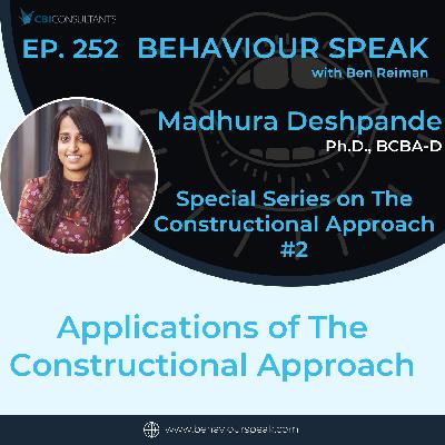Episode 252: Applications Of The Constructional Approach with Dr. Madhura Deshpande