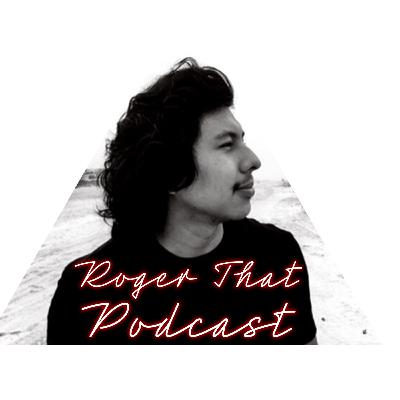 WBR Presents S2 E37 of Roger That Podcast WBR Presents S2 E37 of Roger That Podcast