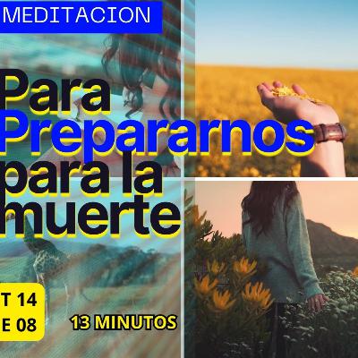 Expresso Mental -T14 E08- Meditación para prepararnos para la muerte.