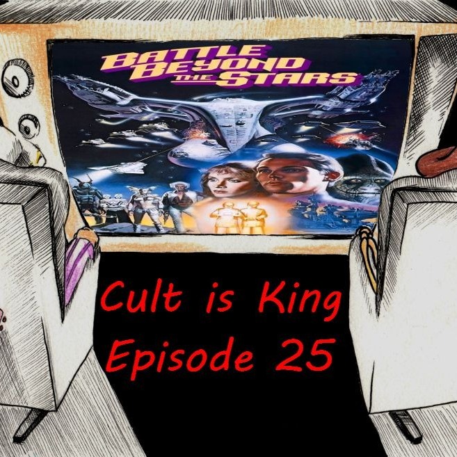 Cult is King EP 25: Battle Beyond The Stars (1980) Cult is King EP 25: Battle Beyond The Stars (1980)