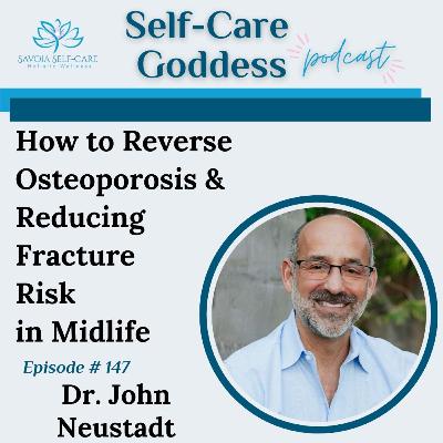 #147 | How To Reverse Osteoporosis & Reduce Fracture Risk in Midlife | John Neustadt #147 | How To Reverse Osteoporosis & Reduce Fracture Risk in Midlife | John Neustadt