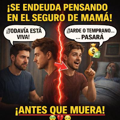 Mi HERMANO con Derecho se Endeuda Pensando en el Dinero del Seguro de Vida de Nuestra MADRE Antes... Mi HERMANO con Derecho se Endeuda Pensando en el Dinero del Seguro de Vida de Nuestra MADRE Antes...