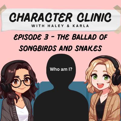 Episode 3: The Ballad of Songbirds and Snakes
