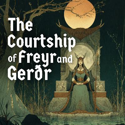 The Courtship of Freyr and Gerðr (Norse Mythology #4)