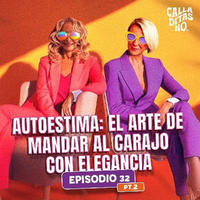 #32 Parte 2 Autoestima: Vive sin pedir permiso - Asertividad, propósito e integridad