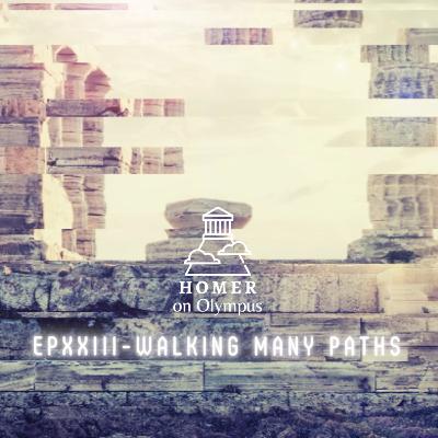 Episode XXIII, Walking Many Paths