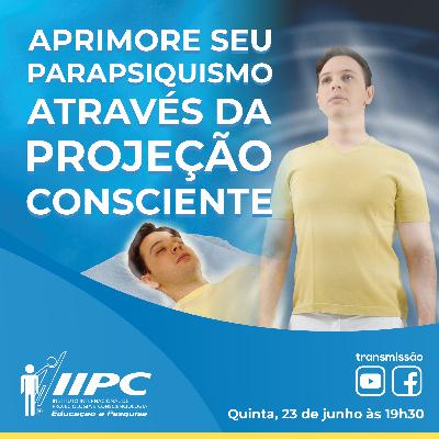 Live 279- Aprimore seu Parapsiquismo através da Projeção Consciente Live 279- Aprimore seu Parapsiquismo através da Projeção Consciente
