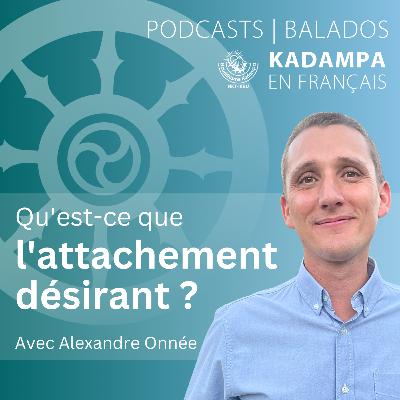 Qu'est-ce que l'attachement désirant ?
