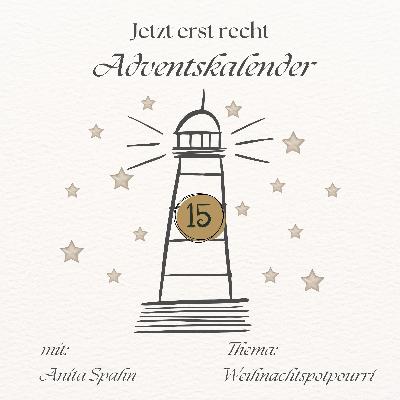 Adventskalender - Jetzt erst recht: 15. Dezember Adventskalender - Jetzt erst recht: 15. Dezember