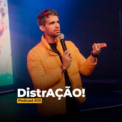 #25 DistrAÇÃO! #25 DistrAÇÃO!