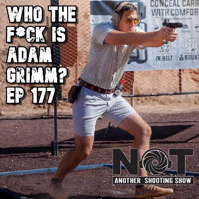 Who the F*** is Adam Grimm? - Ep 178