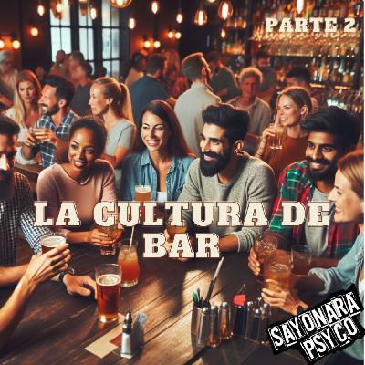 [Parte 2] Capítulo 13. La cultura del Bar
