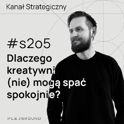 Dlaczego kreatywni (nie) mogą spać spokojnie?