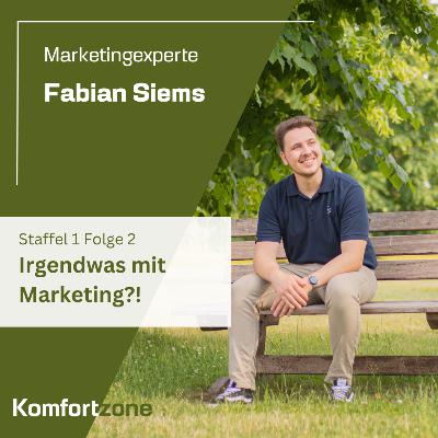 Irgendwas mit Marketing?! - mit Fabian Siems (@siefa_solutions)