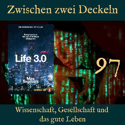 097 – Life 3.0 von Max Tegmark