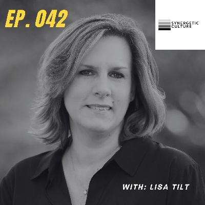 Ep. 042 | Full Tilt with Lisa Tilt
