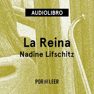 La Reina - Nadine Lifschitz