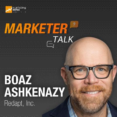 Marketer Talk mit Boaz Ashkenazy